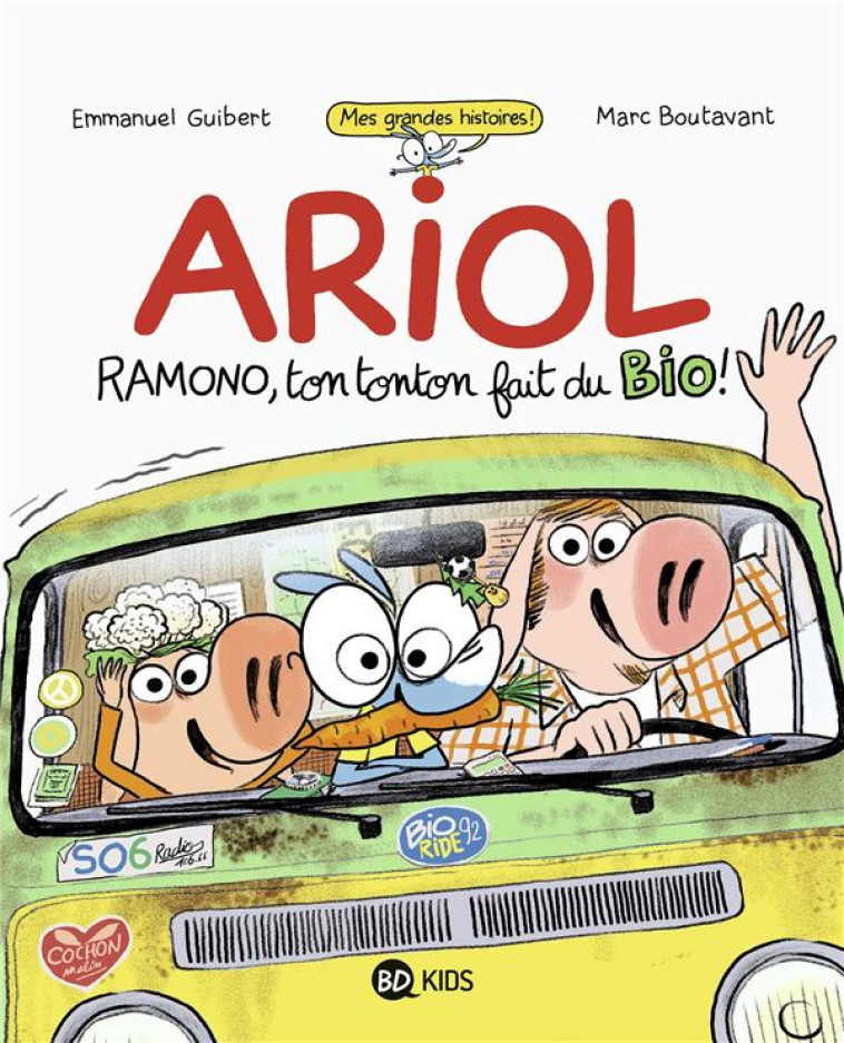 ARIOL : RAMONO, TON TONTON FAIT DU BIO ! - GUIBERT/CHAURAND - BAYARD JEUNESSE