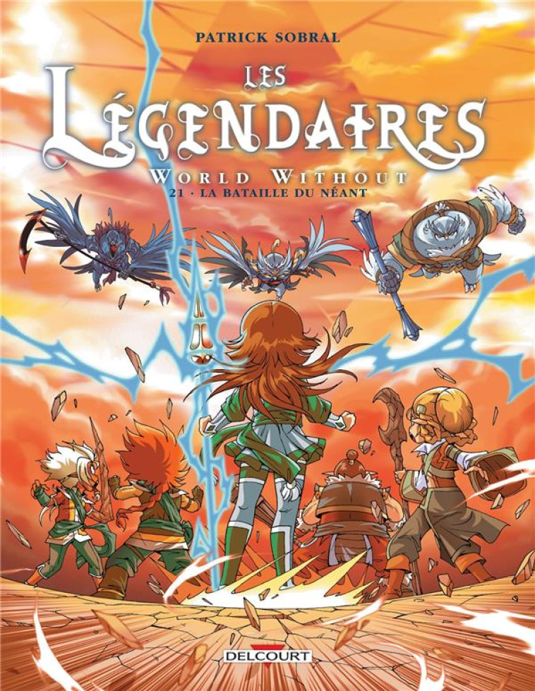 LES LEGENDAIRES T.21 : WORLD WITHOUT  -  LA BATAILLE DU NEANT - SOBRAL PATRICK - DELCOURT