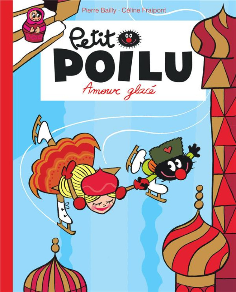 PETIT POILU TOME 10 : AMOUR GLACE - BAILLY - DUPUIS JEUNESSE