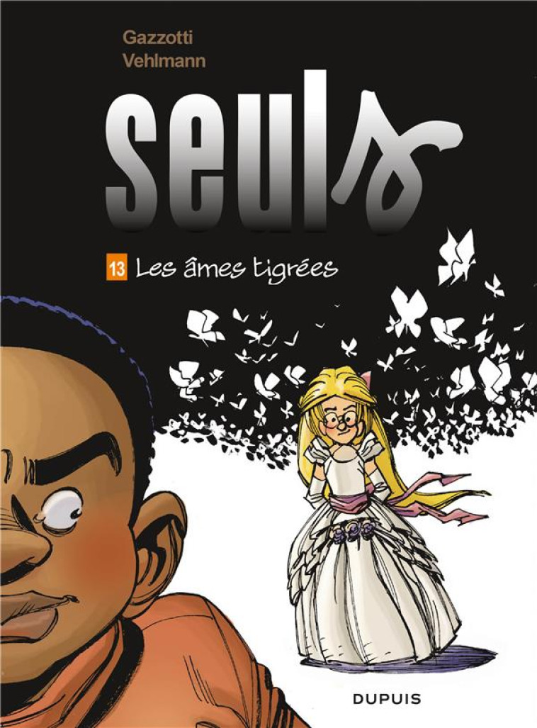 SEULS TOME 13 : LES AMES TIGREES - VEHLMANN FABIEN - DUPUIS