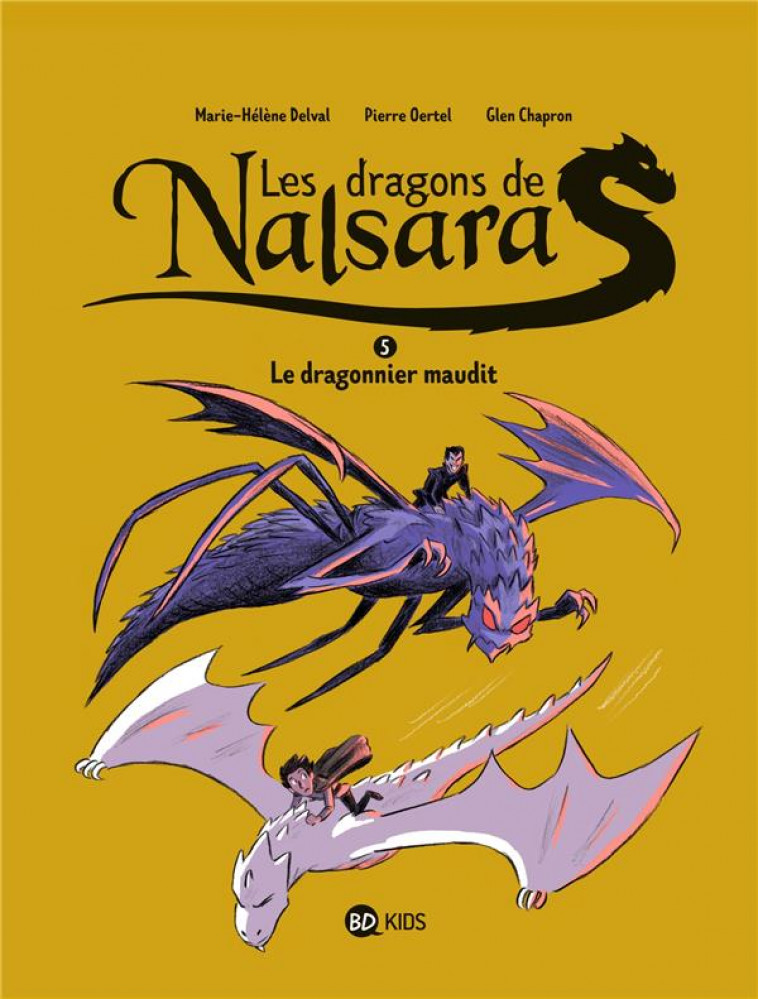 LES DRAGONS DE NALSARA TOME 5 : LE DRAGONNIER MAUDIT - CHAPRON/OERTEL - BAYARD JEUNESSE