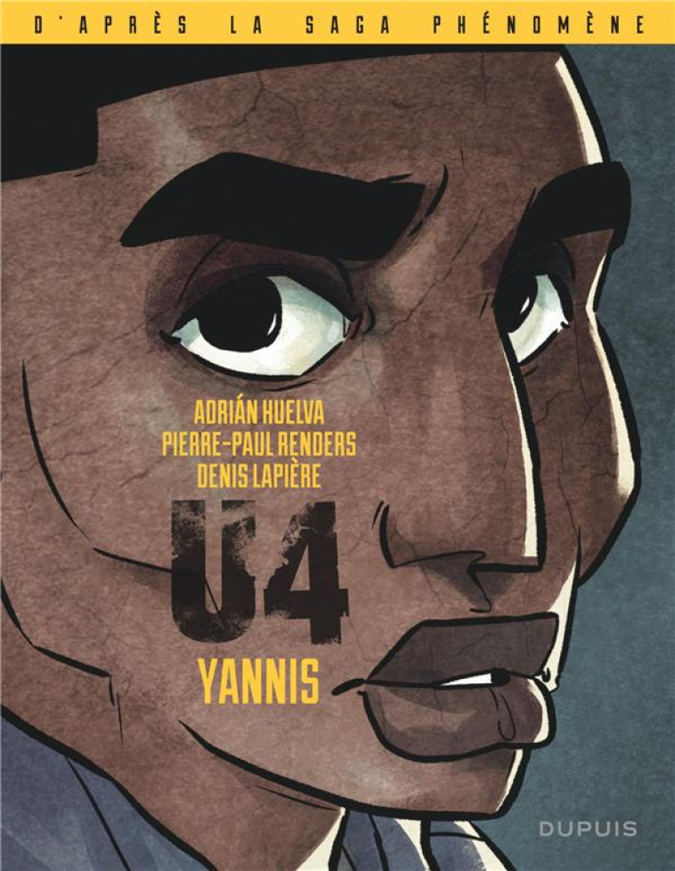 U4 TOME 4 : YANNIS - RENDERS PIERRE-PAUL - DUPUIS