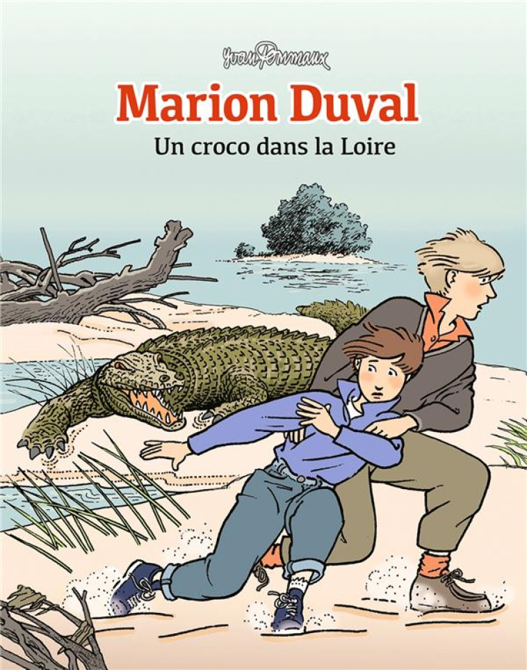 MARION DUVAL TOME 4 : UN CROCO DANS LA LOIRE - POMMAUX YVAN - BAYARD JEUNESSE