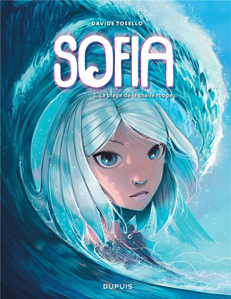 SOFIA TOME 1 : LA PLAGE DE LA CHAISE ROUGE - TOSELLO DAVIDE - DUPUIS