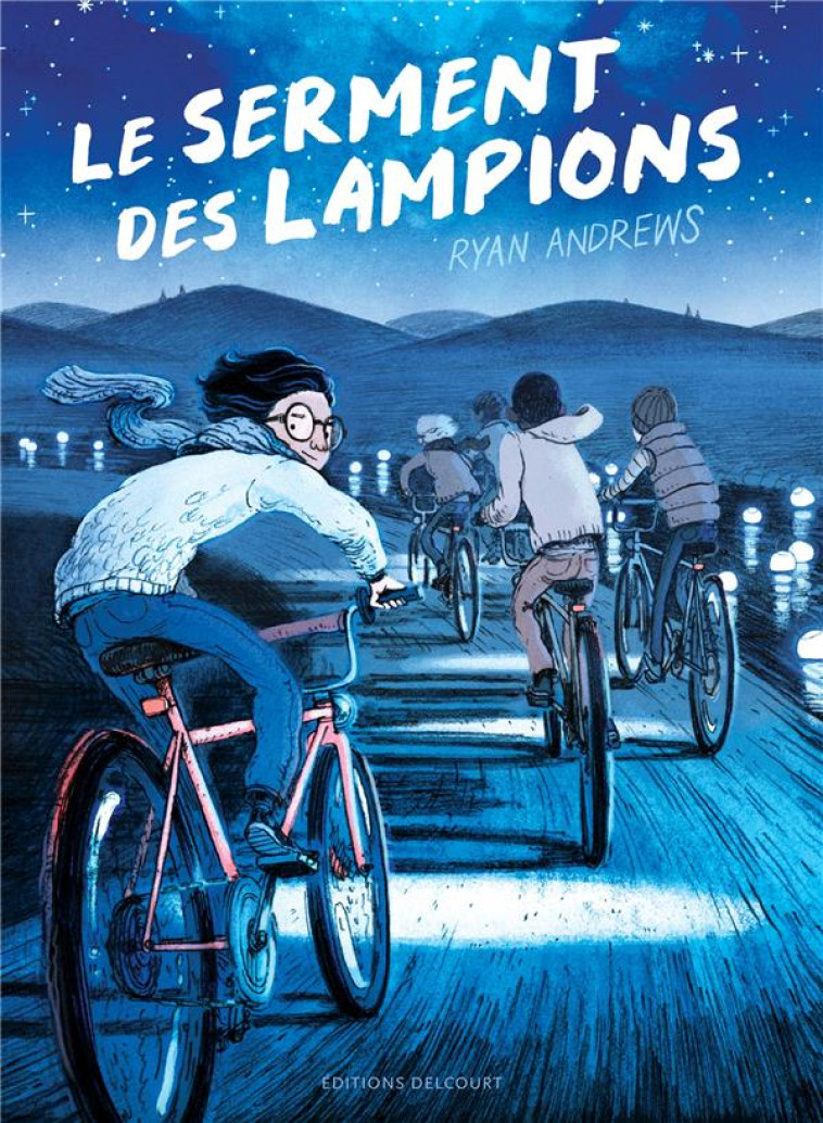 LE SERMENT DES LAMPIONS - ANDREWS RYAN - DELCOURT