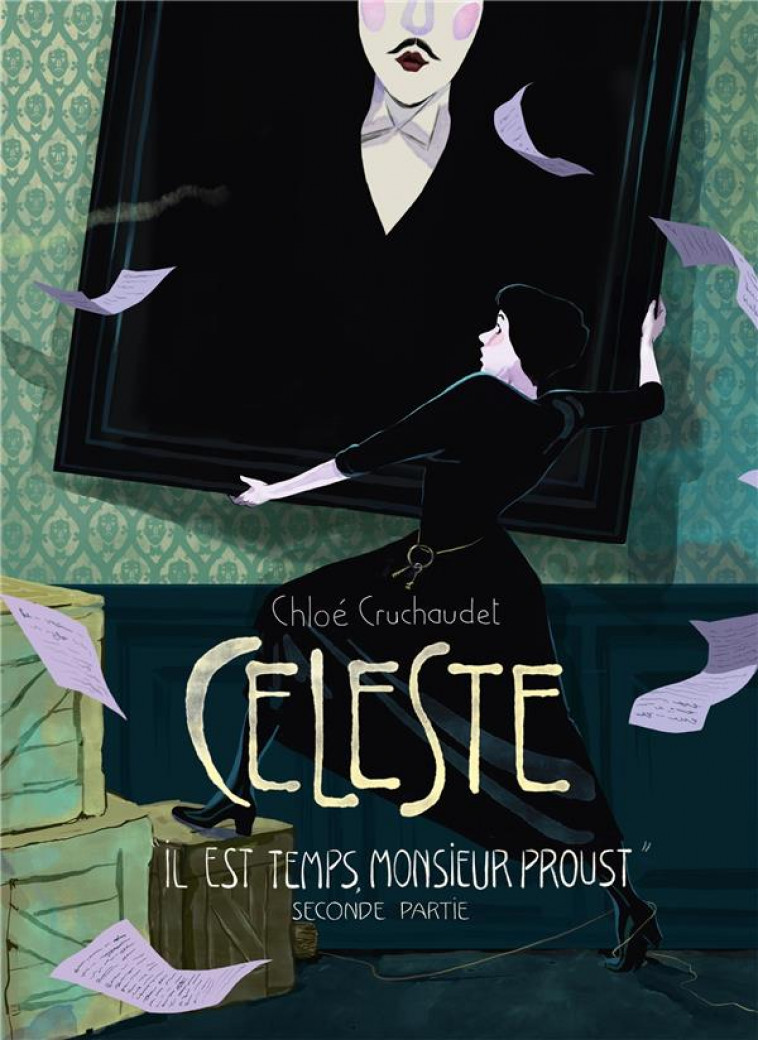 CELESTE TOME 2 : IL EST TEMPS, MONSIEUR PROUST - CRUCHAUDET CHLOE - Soleil Productions