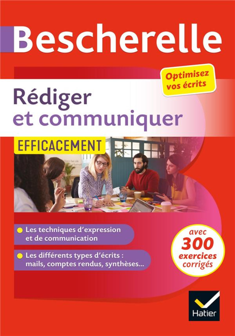 BESCHERELLE : REDIGER ET COMMUNIQUER EFFICACEMENT - SERGENT/GIRARD - HATIER SCOLAIRE