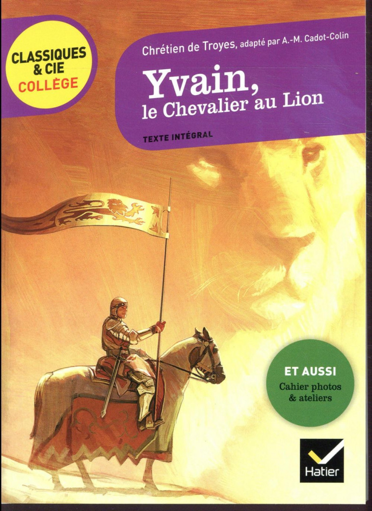 YVAIN, LE CHEVALIER AU LION - CHRETIEN DE TROYES - HATIER SCOLAIRE