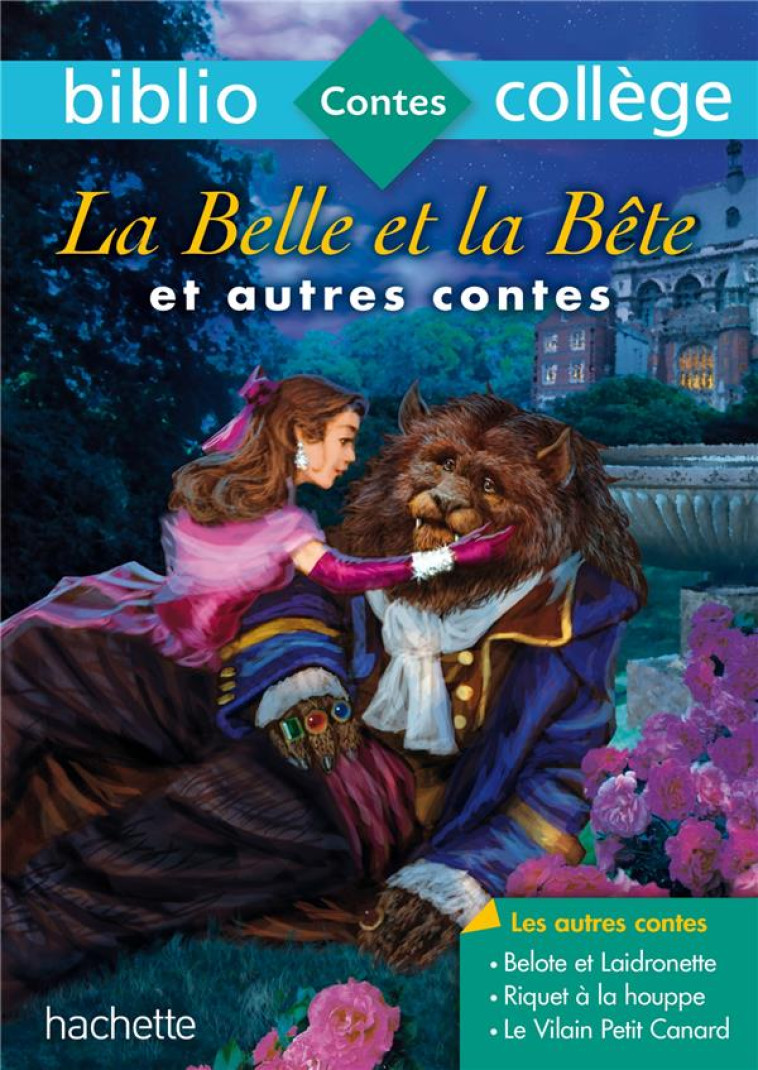 LA BELLE ET LA BETE ET AUTRES CONTES - LEPRINCE DE BEAUMONT - HACHETTE