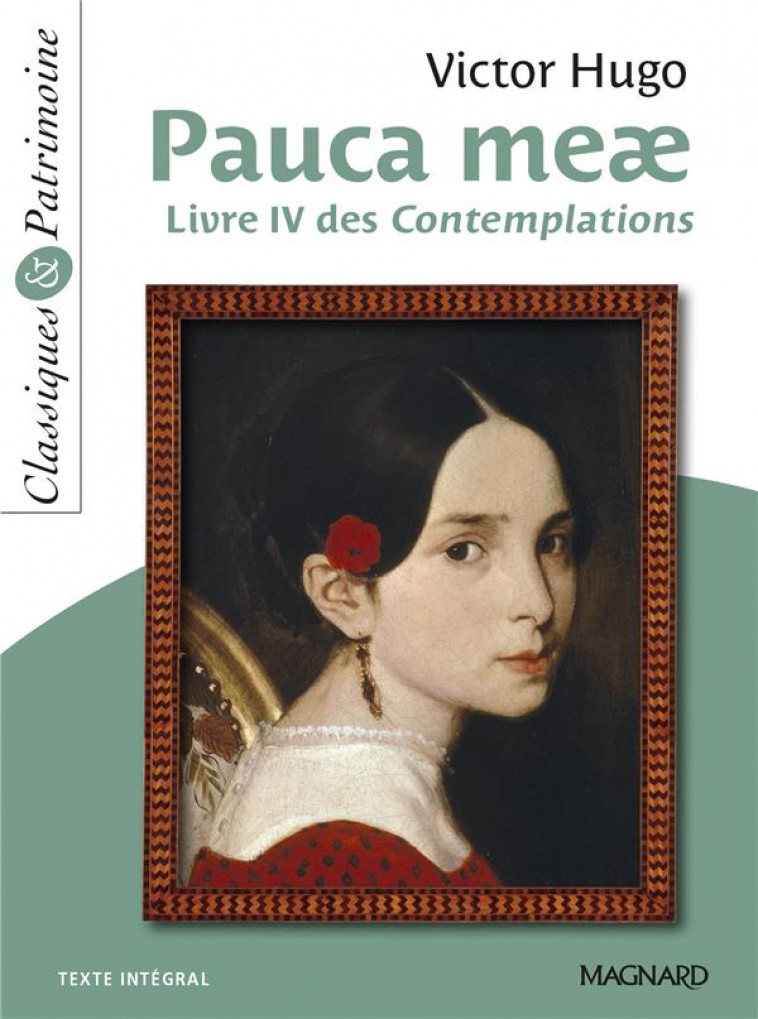 PAUCA MEAE  -  LIVRE IV DES CONTEMPLATIONS - HUGO/POYET - Magnard