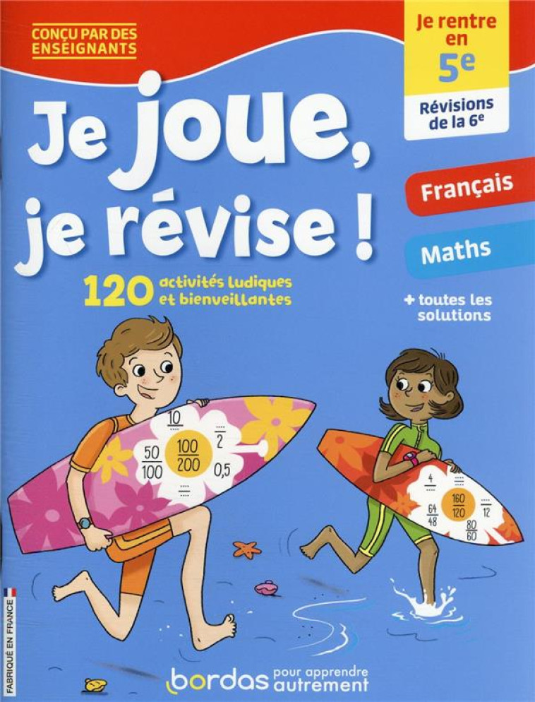 JE JOUE, JE REVISE ! : TOUTES LES MATIERES  -  DE LA 6E A LA 5E (EDITION 2022) - MEYER/KILIA - BORDAS