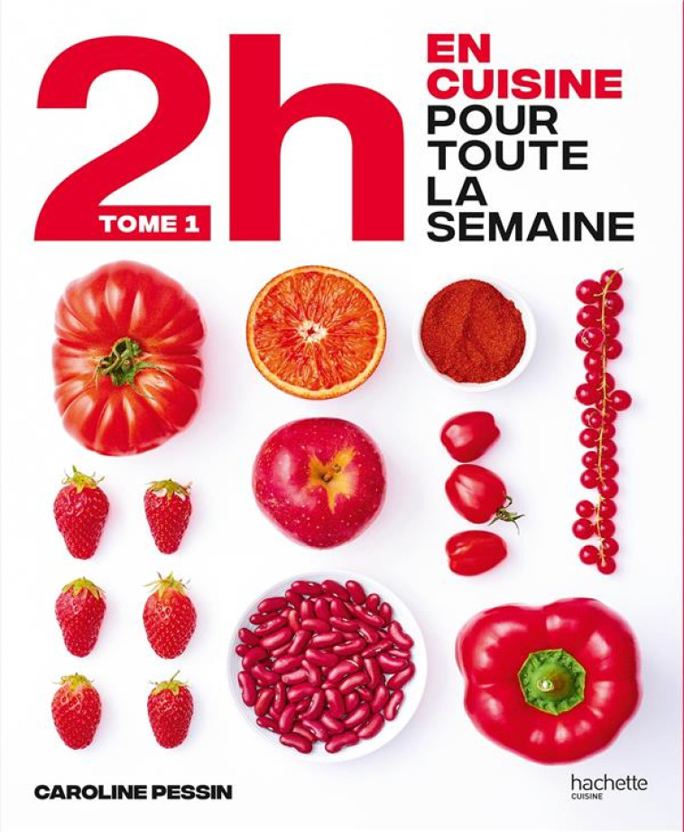 2H EN CUISINE POUR TOUTE LA SEMAINE T.1 - PESSIN CAROLINE - HACHETTE