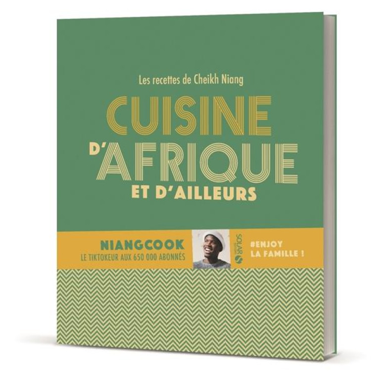 CUISINE D'AFRIQUE ET D'AILLEURS - NIANG CHEIKH - SOLAR