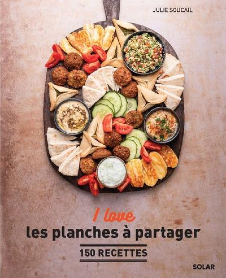 I LOVE : LES PLANCHES A PARTAGER - SOUCAIL JULIE - SOLAR