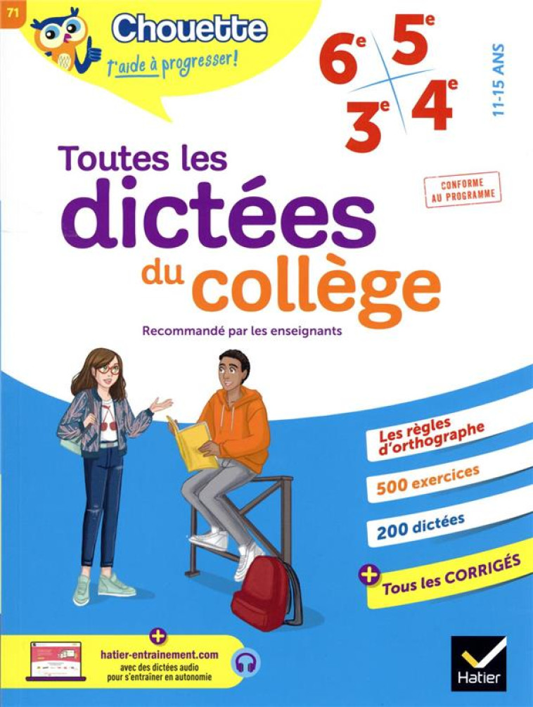 CHOUETTE ENTRAINEMENT TOME 71 : TOUTES LES DICTEES DU COLLEGE  -  6E, 5E, 4E, 3E  -  CAHIER DE REVISION ET D'ENTRAINEMENT - VALLE SOPHIE - HATIER SCOLAIRE