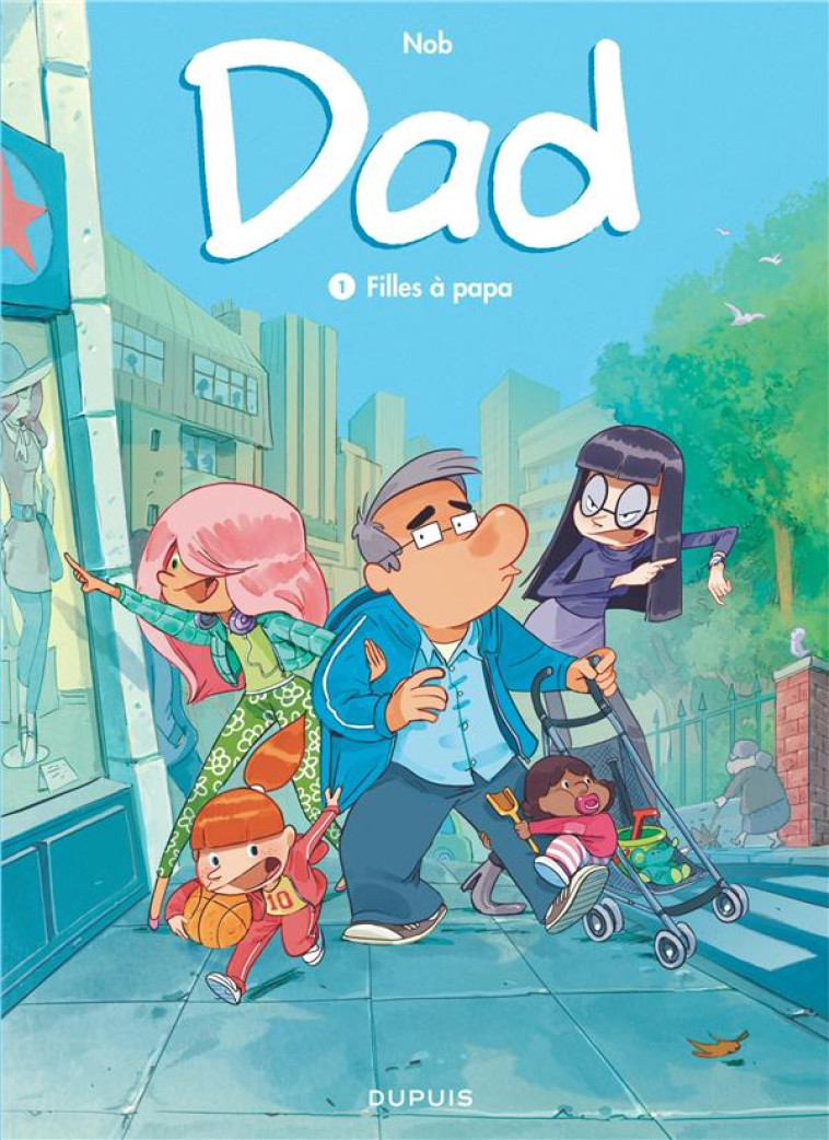 DAD TOME 1 : FILLES A PAPA - NOB - Dupuis