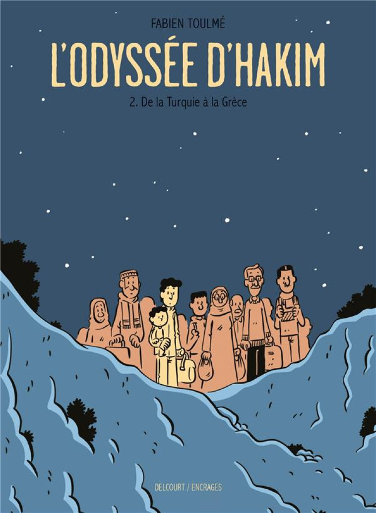 L'ODYSSEE D'HAKIM TOME 2 : DE LA TURQUIE A LA GRECE - TOULME FABIEN - DELCOURT