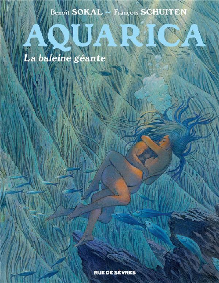 AQUARICA T.2 : LA BALEINE GEANTE - SOKAL/SCHUITEN - RUE DE SEVRES