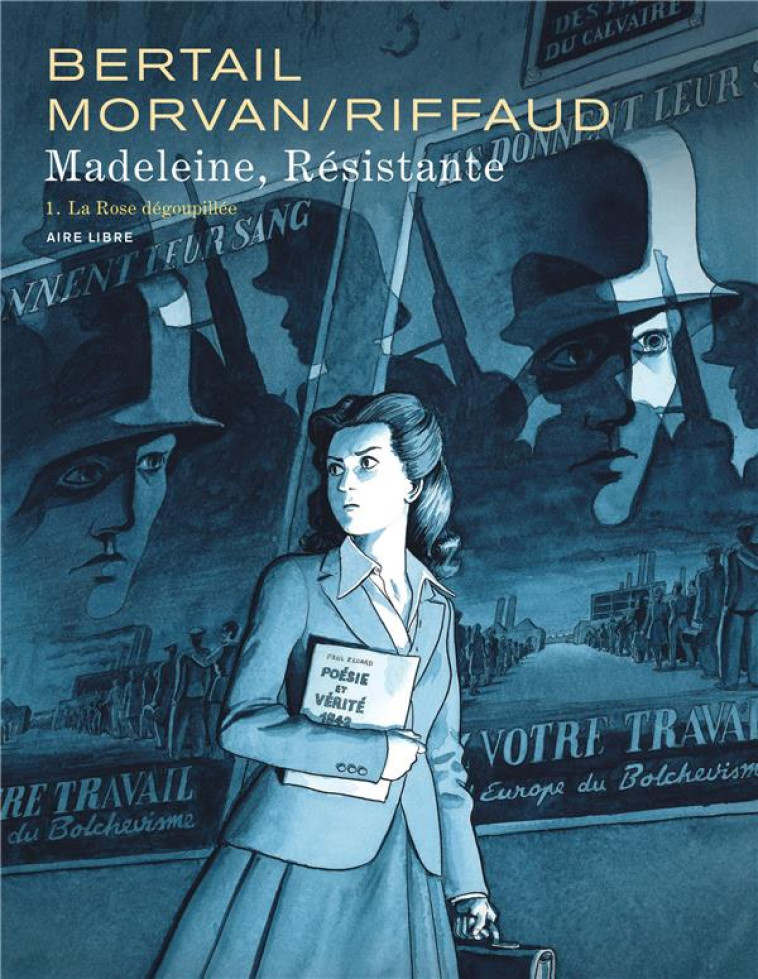 MADELEINE, RESISTANTE TOME 1 : LA ROSE DEGOUPILLEE - RIFFAUD MADELEINE - DUPUIS