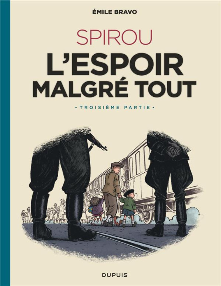 LE SPIROU D'EMILE BRAVO TOME 4 : SPIROU, L'ESPOIR MALGRE TOUT TROISIEME PARTIE - BRAVO - DUPUIS