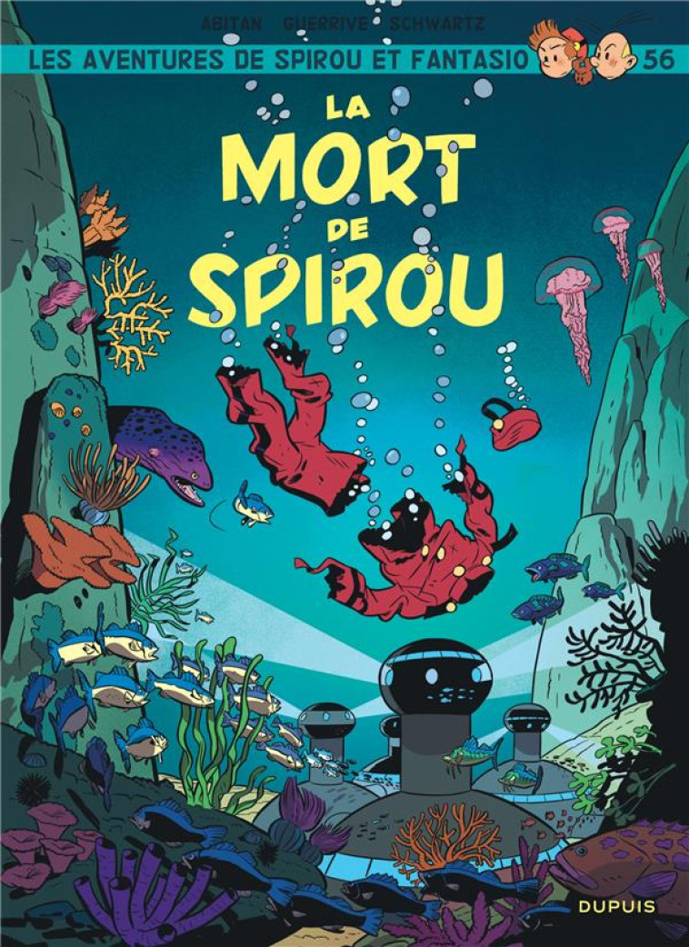 SPIROU ET FANTASIO TOME 56 : LA MORT DE SPIROU - GUERRIVE SOPHIE - DUPUIS