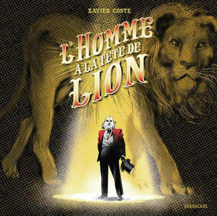 L'HOMME A LA TETE DE LION - COSTE - SARBACANE