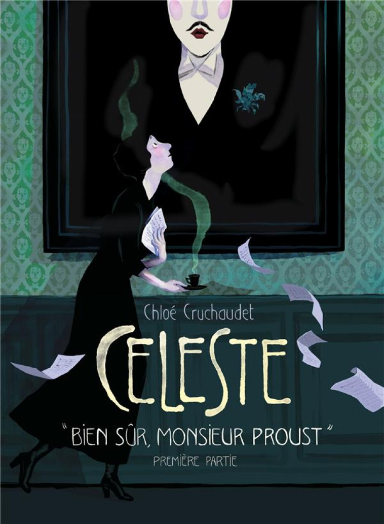 CELESTE TOME 1 : BIEN SUR, MONSIEUR PROUST - CRUCHAUDET CHLOE - Soleil Productions