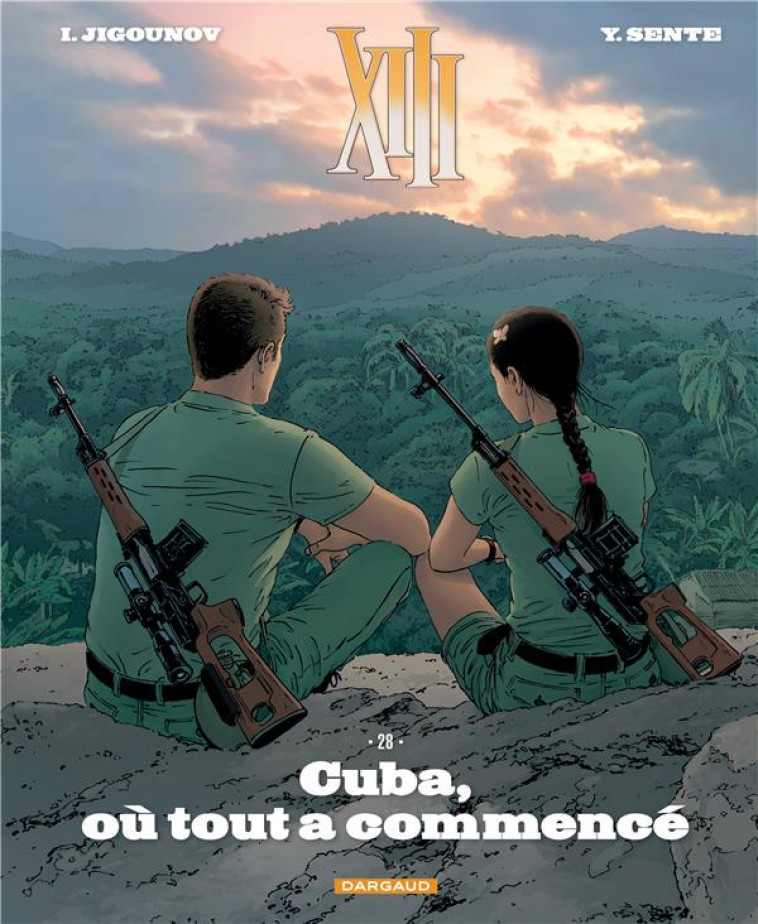 XIII TOME 28 : CUBA, OU TOUT A COMMENCE - SENTE YVES - DARGAUD