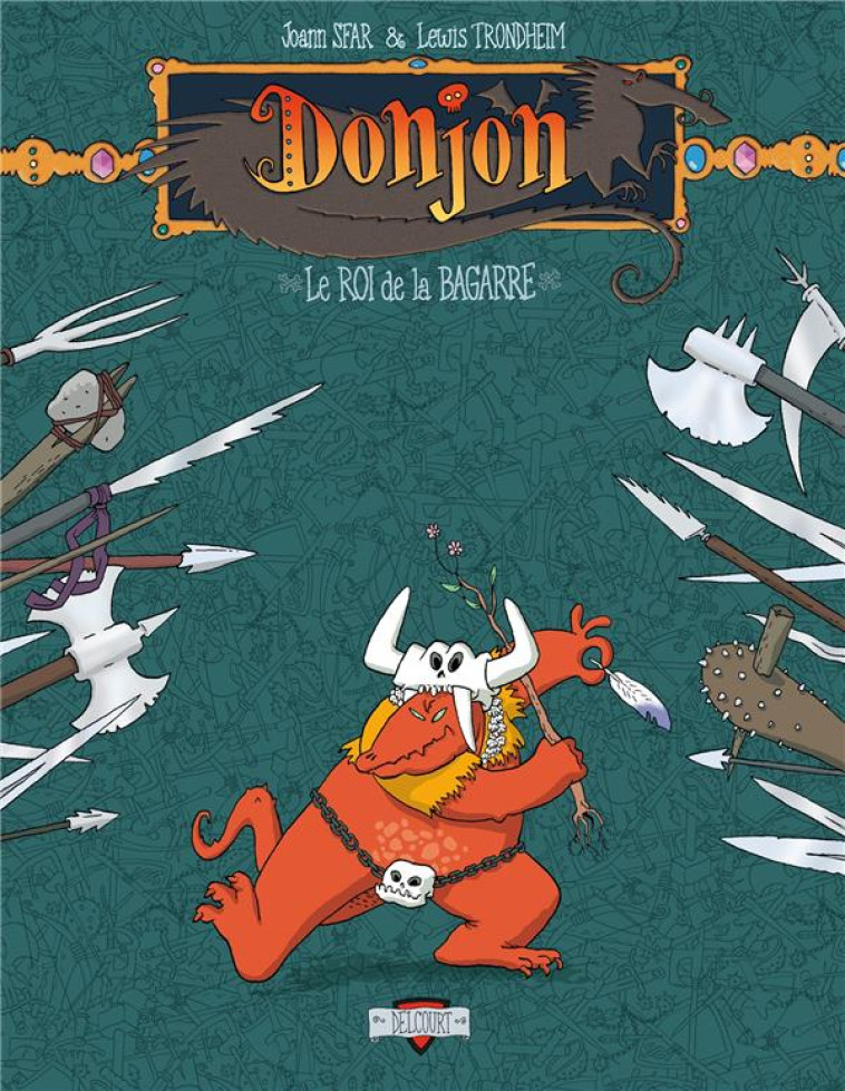 DONJON ZENITH T.2 : LE ROI DE LA BAGARRE - SFAR+TRONDHEIM - DELCOURT