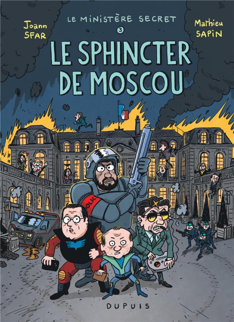 LE MINISTERE SECRET TOME 3 : LE SPHINCTER DE MOSCOU, ENQUETES PRESIDENTIELLES ! - SFAR JOANN - DUPUIS