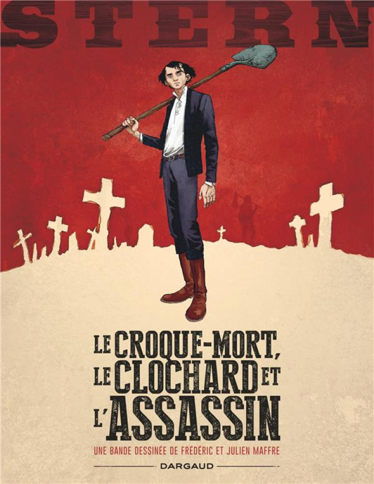 STERN TOME 1 : LE CROQUE-MORT, LE CLOCHARD ET L'ASSASSIN - MAFFRE FREDERIC - Dargaud