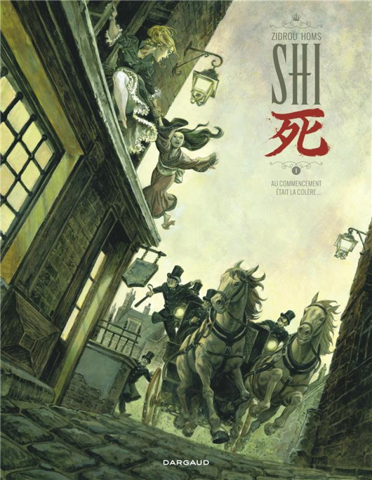 SHI TOME 1 : AU COMMENCEMENT ETAIT LA COLERE... - ZIDROU/HOMS - Dargaud