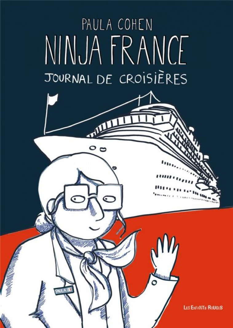 NINJA FRANCE : JOURNAL DE CROISIERES - COHEN PAULA - ENFANTS ROUGES