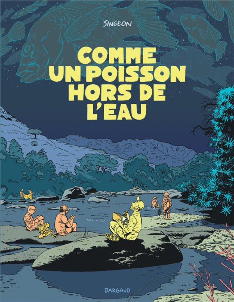 UN POISSON NOMME JOBA MENA : COMME UN POISSON HORS DE L'EAU - SINGEON - DARGAUD