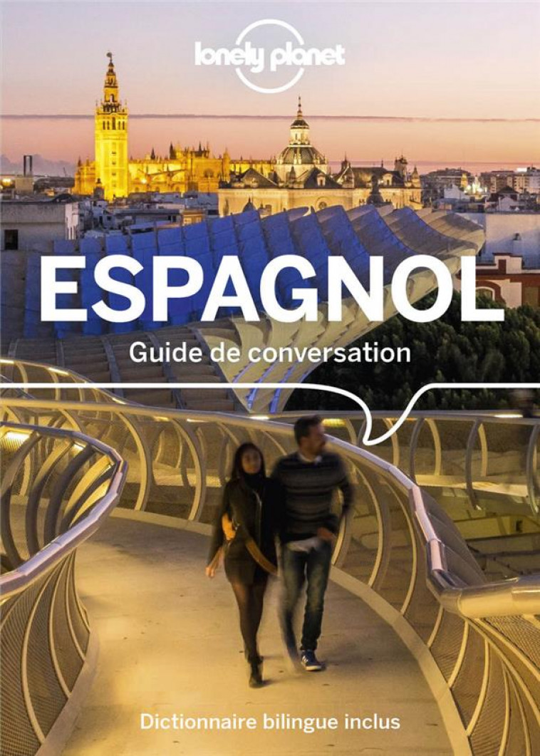 GUIDE DE CONVERSATION : ESPAGNOL (12E EDITION) - LONELY PLANET FR - LONELY PLANET
