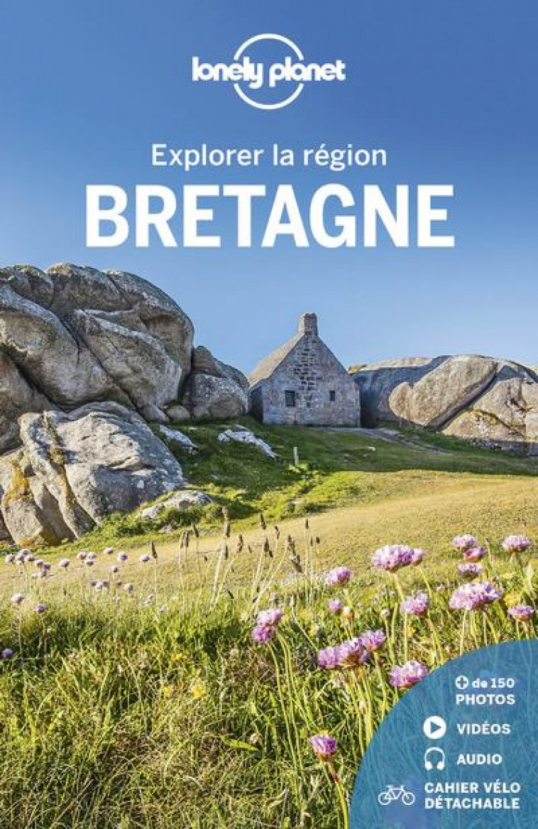 EXPLORER LA REGION : BRETAGNE (5E EDITION) - LONELY PLANET FR - LONELY PLANET