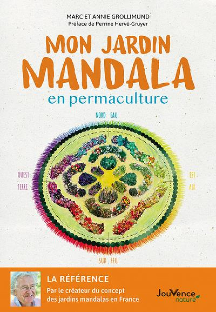 MON JARDIN MANDALA EN PERMACULTURE : LA BIBLE POUR DEBUTER - GROLLIMUND - JOUVENCE