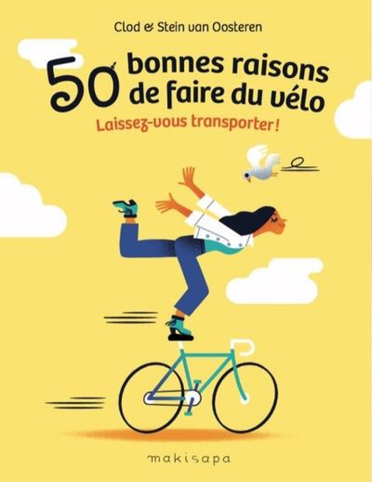 50 BONNES RAISONS DE FAIRE DU VELO : LAISSEZ-VOUS TRANSPORTER ! - VAN OOSTEREN/CLOD - BOOKS ON DEMAND