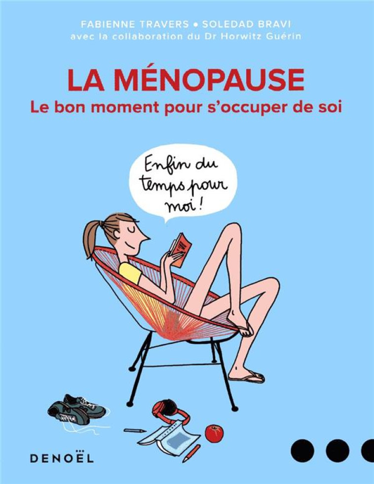 MENOPAUSE, LE BON MOMENT POUR S'OCCUPER DE SOI - BRAVI/TRAVERS - CERF