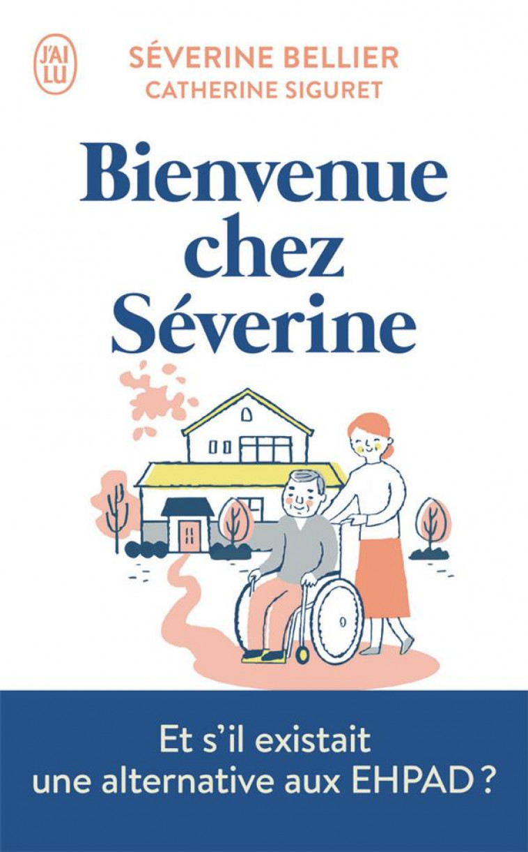 BIENVENUE CHEZ SEVERINE - SIGURET/BELLIER - J'AI LU