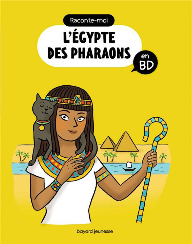 RACONTE-MOI L'EGYPTE DES PHARAONS EN BD - FICHOU/BALICEVIC - BAYARD JEUNESSE