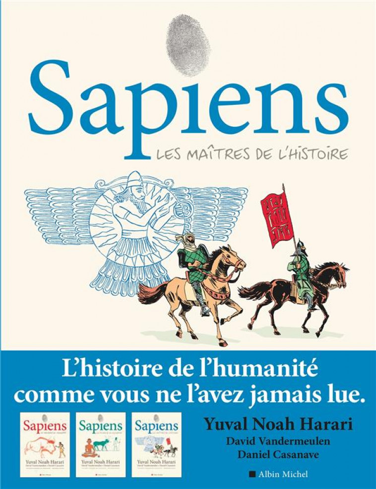SAPIENS TOME 3 : LES MAITRES DE L'HISTOIRE - HARARI/VANDERMEULEN - ALBIN MICHEL
