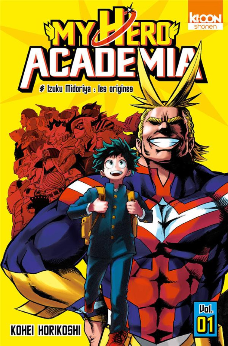 MY HERO ACADEMIA T.1 : IZUKU MIDORIYA, LES ORIGINES - HORIKOSHI KOHEI - Ki-oon