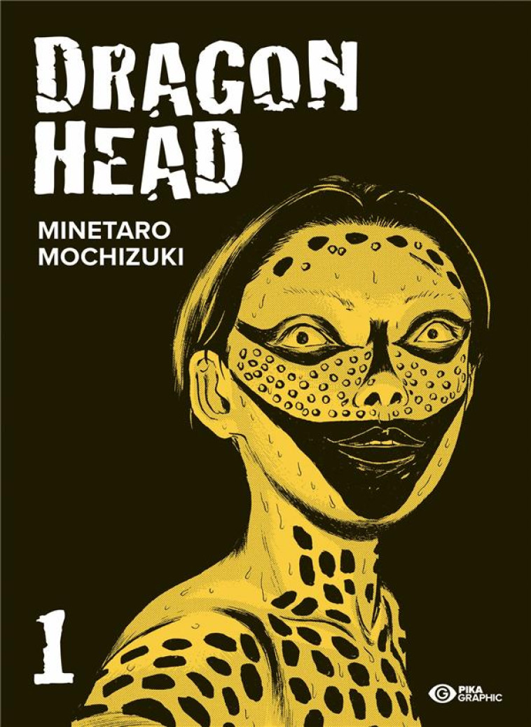 DRAGON HEAD - EDITION DOUBLE TOME 1 - MOCHIZUKI MINETARO - PIKA