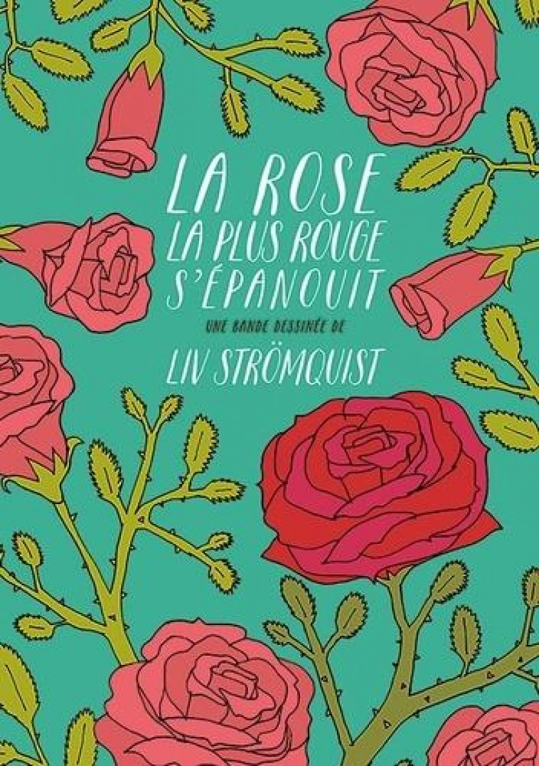 LA ROSE LA PLUS ROUGE S'EPANOUIT - STROMQUIST LIV - RACKHAM