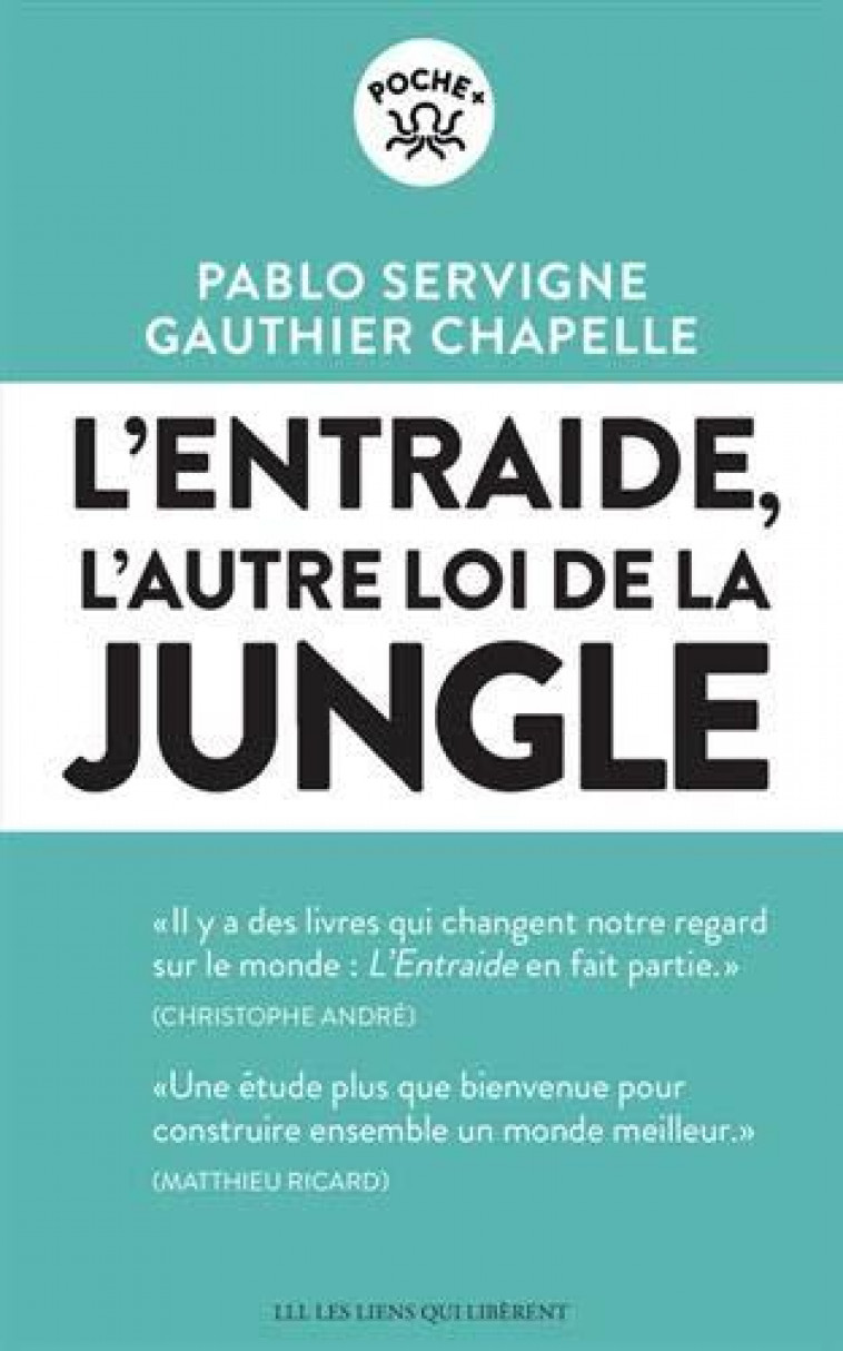 L'ENTRAIDE : L'AUTRE LOI DE LA JUNGLE - SERVIGNE/CHAPELLE - LIENS LIBERENT