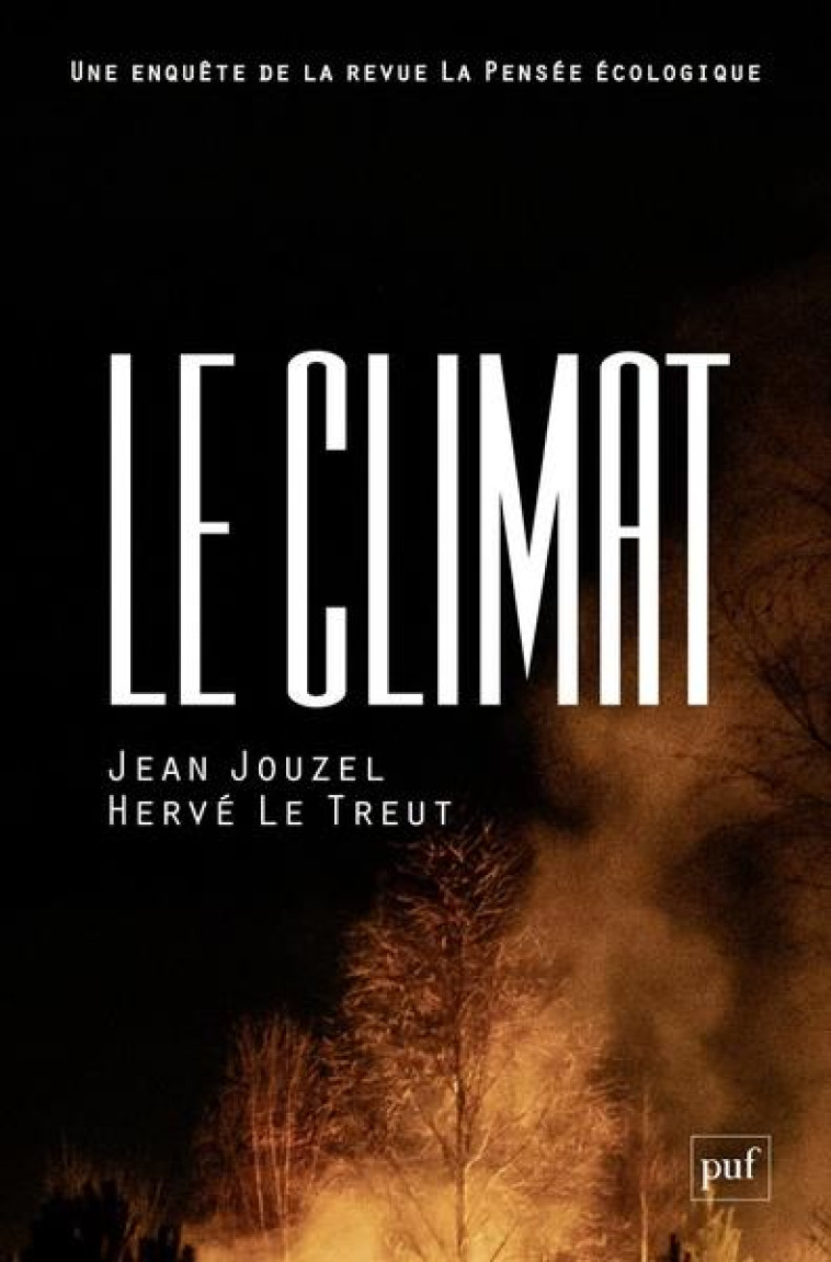 CLIMAT : UNE ENQUETE DE LA REVUE LA PENSEE ECOLOGIQUE - JOUZEL/LE TREUT - PUF