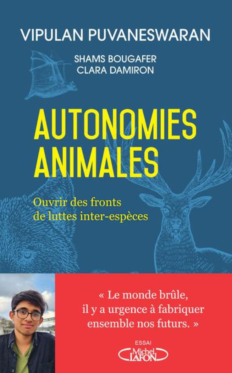 AUTONOMIES ANIMALES : OUVRIR DES FRONTS DE LUTTES INTER-ESPECES - PUVANESWARAN VIPULAN - MICHEL LAFON