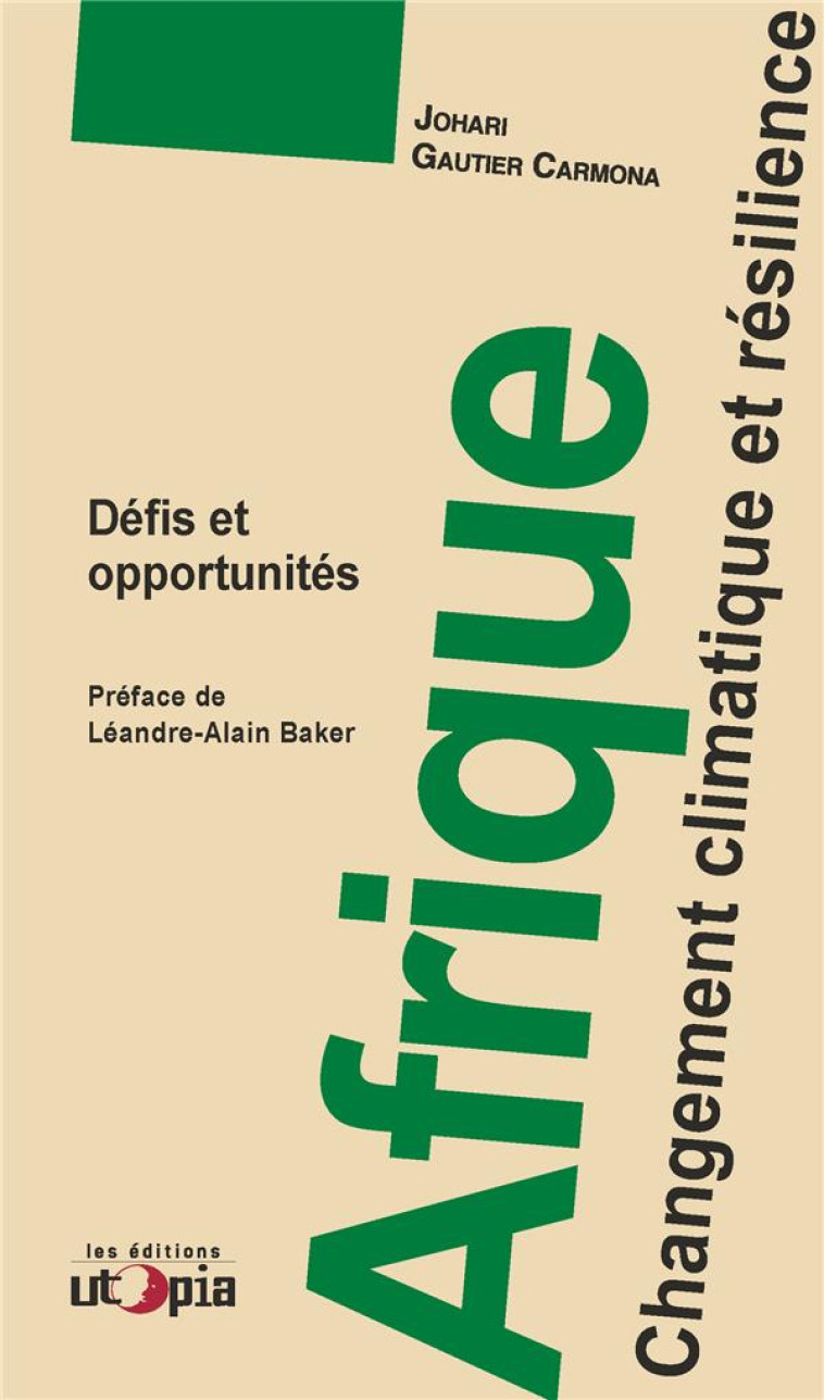 AFRIQUE : CHANGEMENT CLIMATIQUE ET RESILIENCE  -  DEFIS ET OPPORTUNITES - JOHARI GAUTIER CARMO - PLUME APP