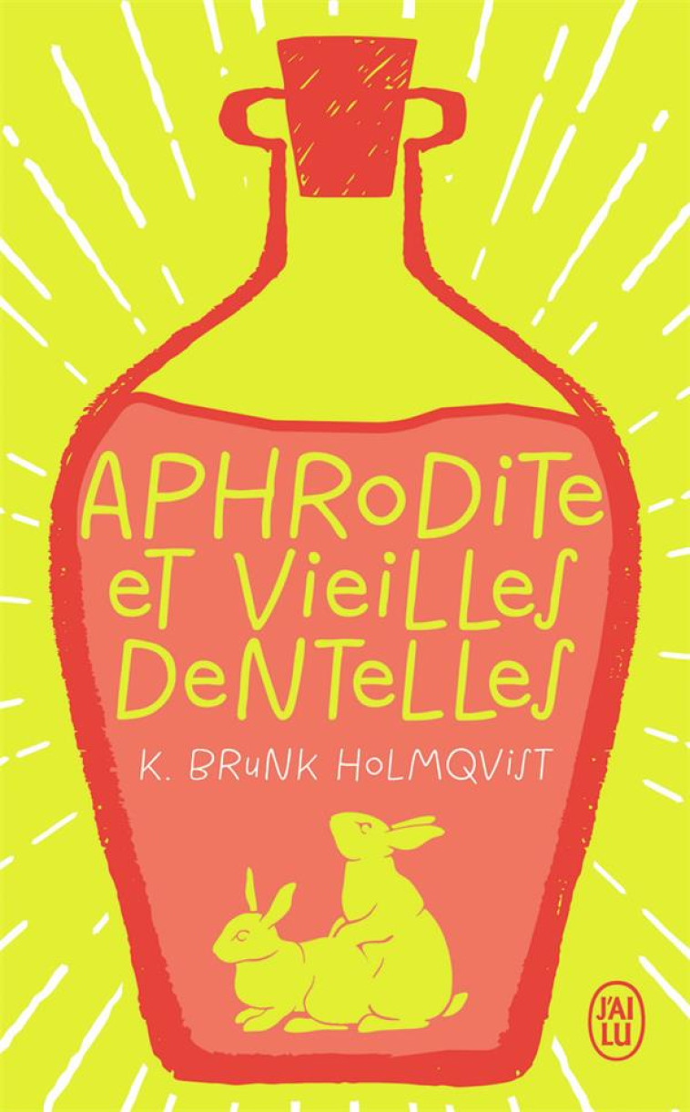 APHRODITE ET VIEILLES DENTELLES - BRUNK HOLMQVIST K. - J'ai lu